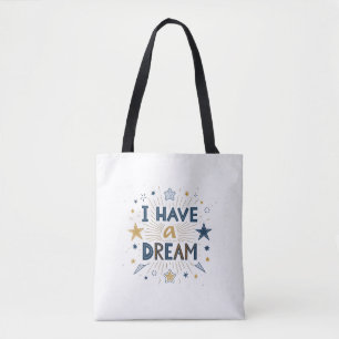 I Have a Dream Starburst Typography Art Tote Bag