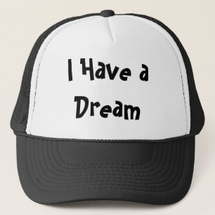 I Have a Dream Trucker Hat
