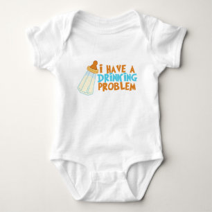 I Have A Drinking Problem - Milk Bottle Funny Baby Bodysuit