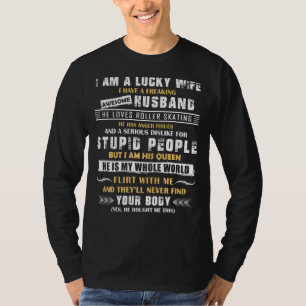 I Have A Freaking Awesome Husband He Loves Roller  T-Shirt