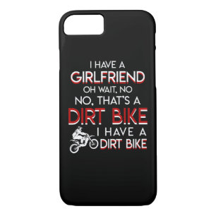 I Have A Girlfriend Thats Dirt Bike Men Case-Mate iPhone Case
