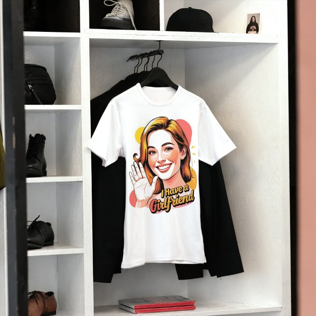 "I Have A Girlfriend" Waving Graphic Tee  ( "I Have A Girlfriend" Waving Graphic Tee - Officially Taken I Birthday Depot)