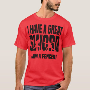 I have a great sword T-Shirt