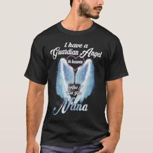 I have a Guardian Angel I Call Him My Nana T-Shirt