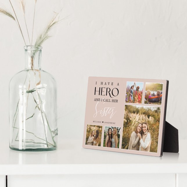 I Have a Hero I Call Her Sister Photo Collage Plaque (Creator Uploaded)