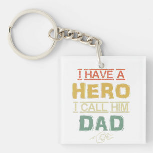 I Have a Hero I Call Him Dad Gift For Father's Day Key Ring