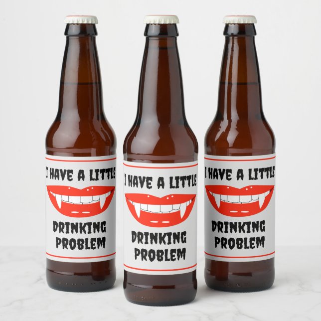 I Have A Little Drinking Problem Vampire Fangs  Beer Bottle Label (Bottles)