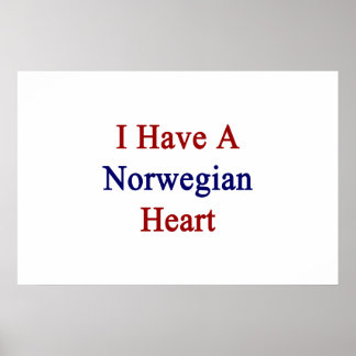 I Have A Norwegian Heart Poster
