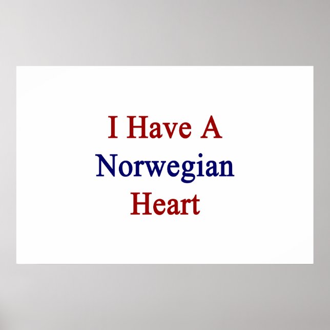 I Have A Norwegian Heart Poster (Front)