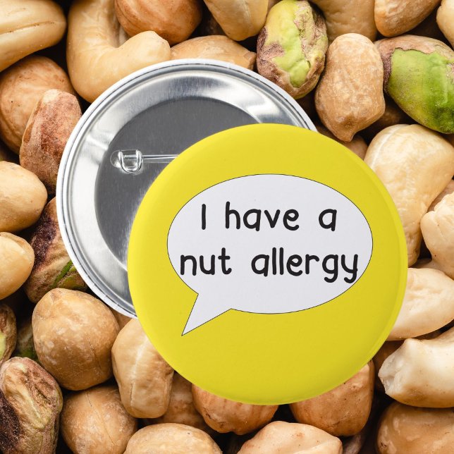 I have a nut allergy pin badge (Nut allergy pin badge)