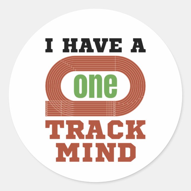 I Have a One Track Mind Funny Track and Field Classic Round Sticker (Front)