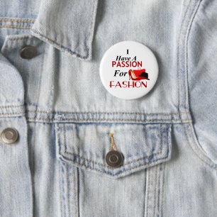 I Have A Passion For Fashion Standard Button