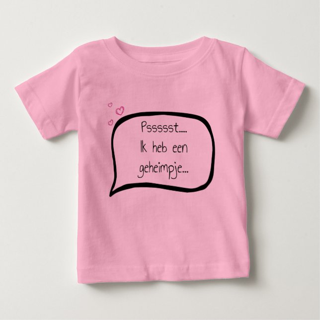 I have a secret, Zus customizable date. Baby T-Shirt (Front)