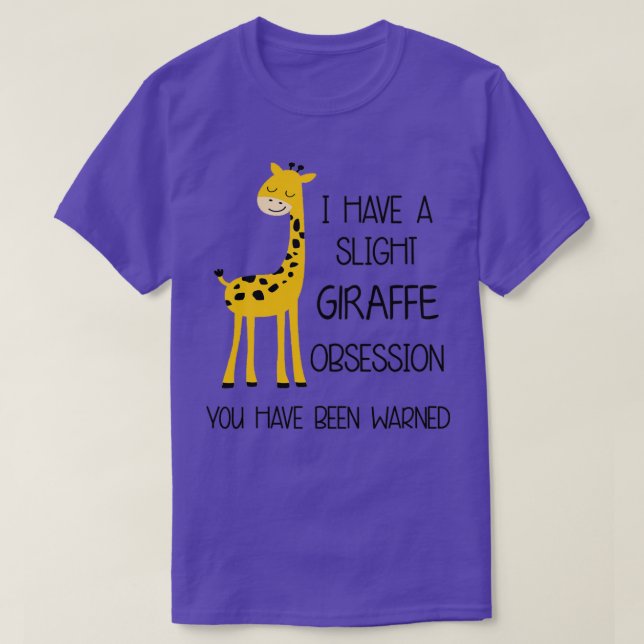 I have a slight Giraffe obsession Funny Giraffes l T-Shirt (Design Front)