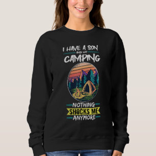 I Have A Son And Go Camping Funny Camping Sweatshirt