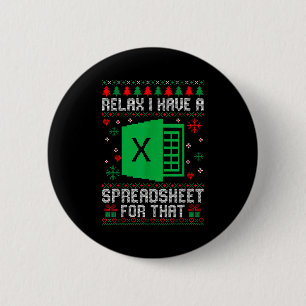 I Have A Spreadsheet For That Christmas Ugly Sweat 6 Cm Round Badge