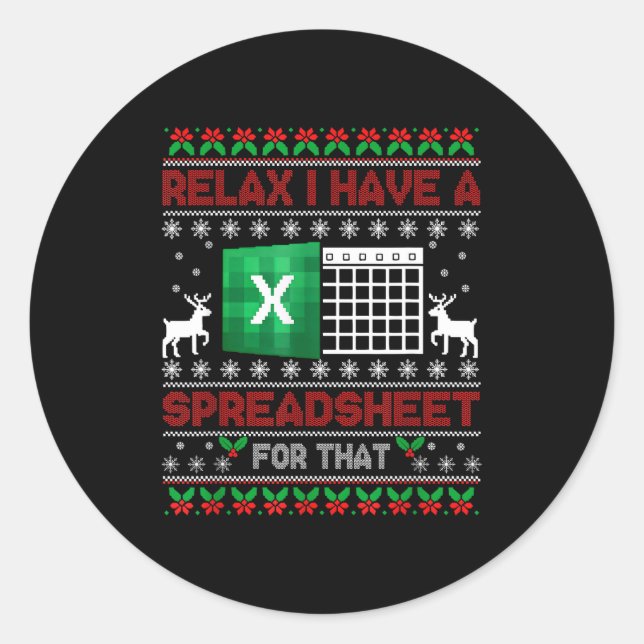 I Have A Spreadsheet For That Christmas Ugly Sweat Classic Round Sticker (Front)