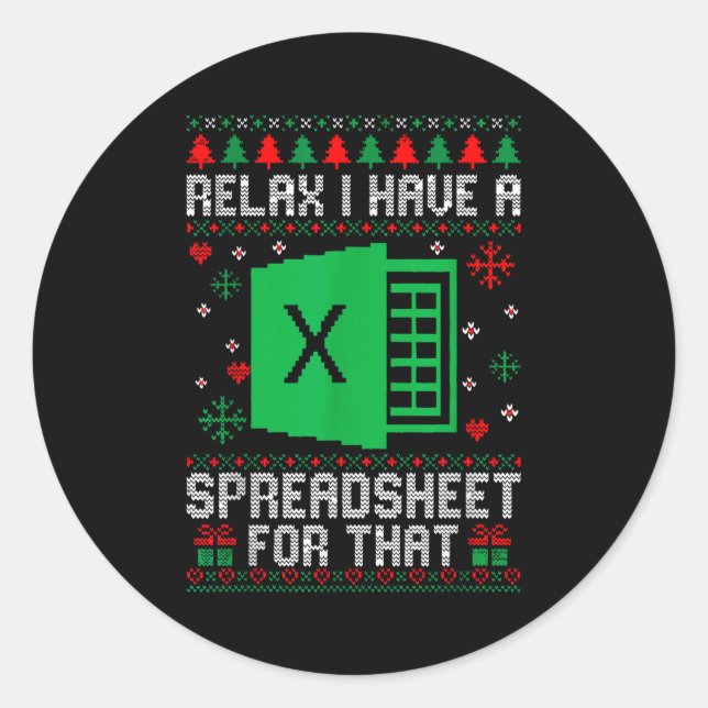 I Have A Spreadsheet For That Christmas Ugly Sweat Classic Round Sticker (Front)