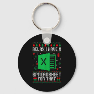 I Have A Spreadsheet For That Christmas Ugly Sweat Key Ring