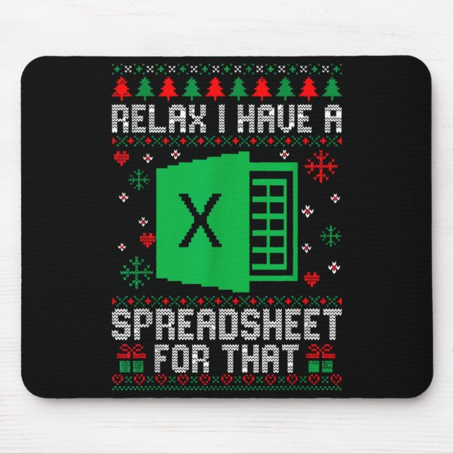 I Have A Spreadsheet For That Christmas Ugly Sweat Mouse Pad (Front)