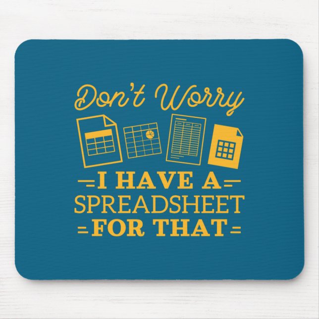 I Have A Spreadsheet For That Funny Accountant  Mouse Pad (Front)
