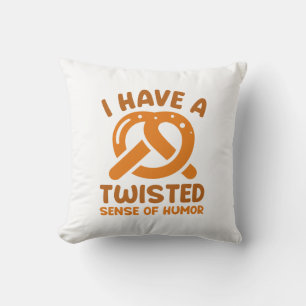 I Have A Twisted Sense Of Humour Cushion
