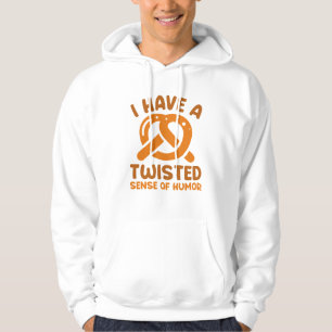 I Have A Twisted Sense Of Humour Hoodie