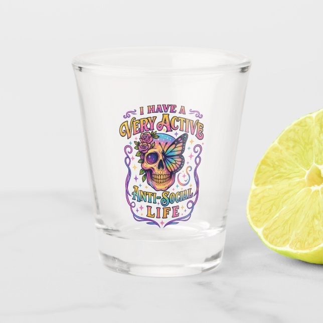 I Have A Very Active.... Shot Glass (Front)