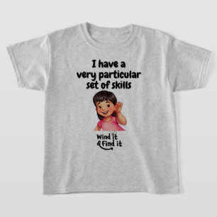 I have a very particular set of skills T-Shirt