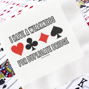 I Have A Weakness For Duplicate Bridge Napkin
