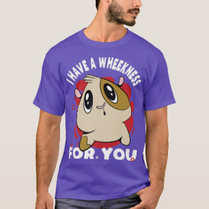 I Have A Weakness For You Guinea Pig Premium  T-Shirt