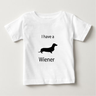 I have a wiener baby T-Shirt