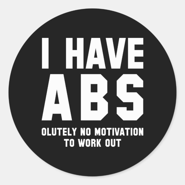 I Have Abs Classic Round Sticker (Front)