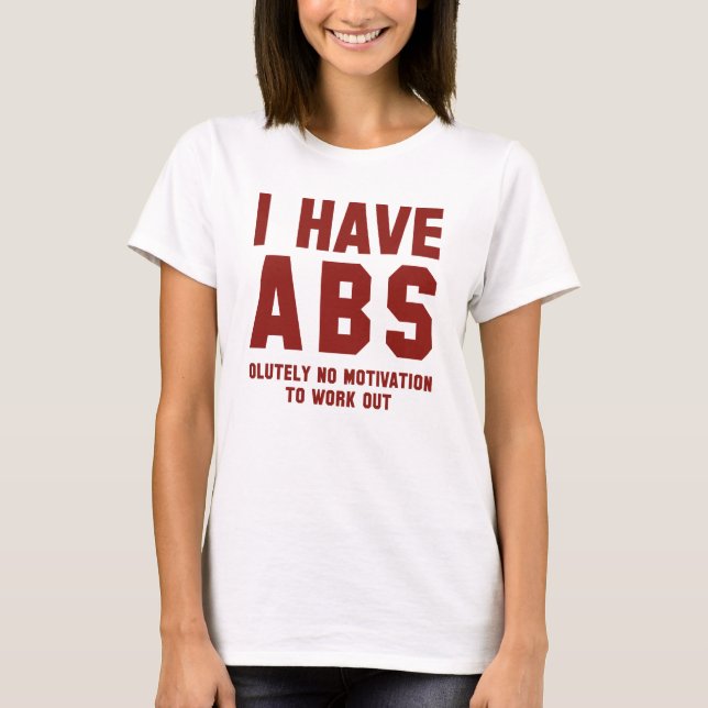 I Have Abs T-Shirt (Front)