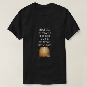 I Have All The Answers A MisterP Shirt