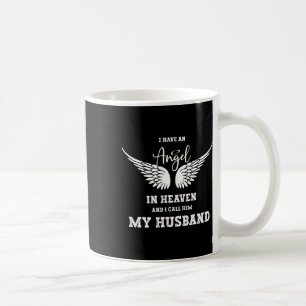 I Have An Angel In Heaven And I Call Him My Husnd Coffee Mug