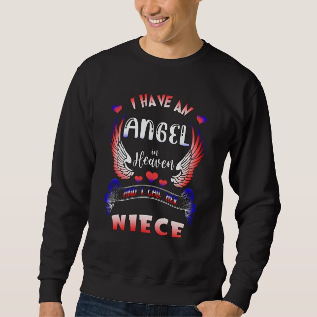 I Have An Angel In Heaven I Call Her My Niece Lost Sweatshirt (Front)