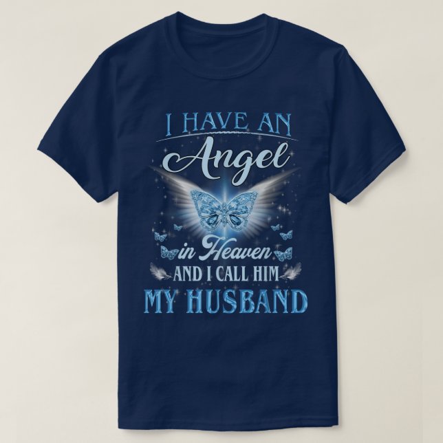 I Have An Angel In Heaven I Call Him My Husband Mi T-Shirt (Design Front)