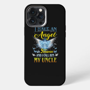 I Have An Angel In Heaven I Call Him My Uncle Rip iPhone 13 Pro Max Case