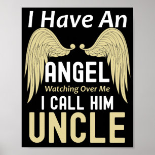 I Have An Angel Watching Over Me I Call Him Uncle Poster