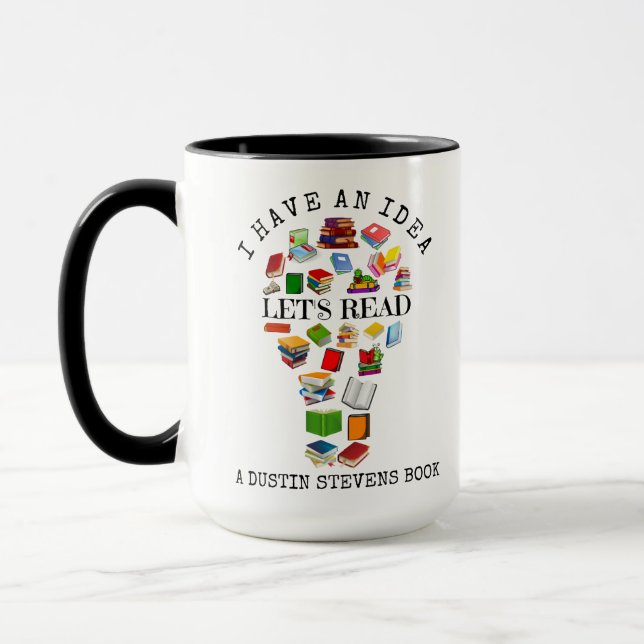 I Have An Idea Let's Read A Dustin Stevens Book Mug (Left)