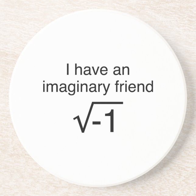 I Have An Imaginary Friend Coaster (Front)