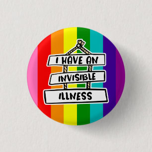 I Have An Invisible Illness Badge