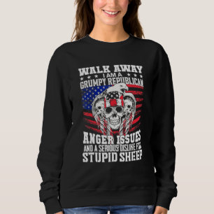 I Have Anger Issues And A Serious Dislike For Stup Sweatshirt