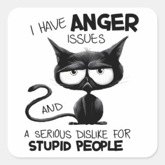 I Have Anger Issues for Cat Lover Gift Square Sticker