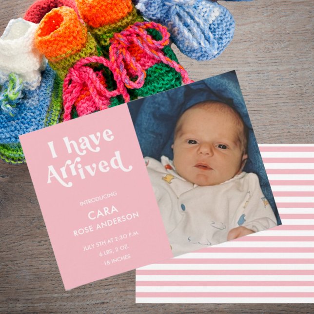I Have Arrived Photo Girl Baby Birth Announcement (Creator Uploaded)