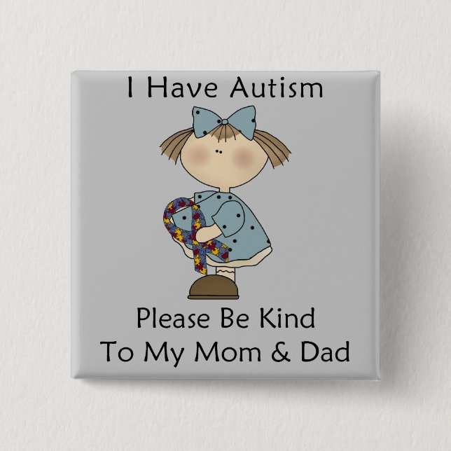 I Have Autism 15 Cm Square Badge (Front)