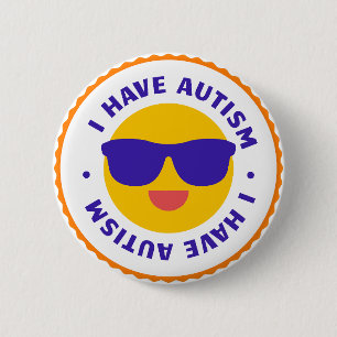 I Have Autism 6 Cm Round Badge