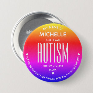 I Have Autism Awareness ASD Neurodiversity Special 7.5 Cm Round Badge