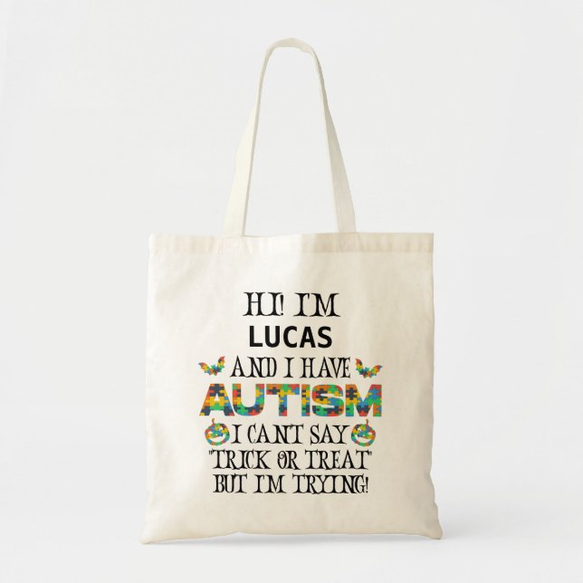 I have autism I can't say trick or treat Halloween Tote Bag (Front)